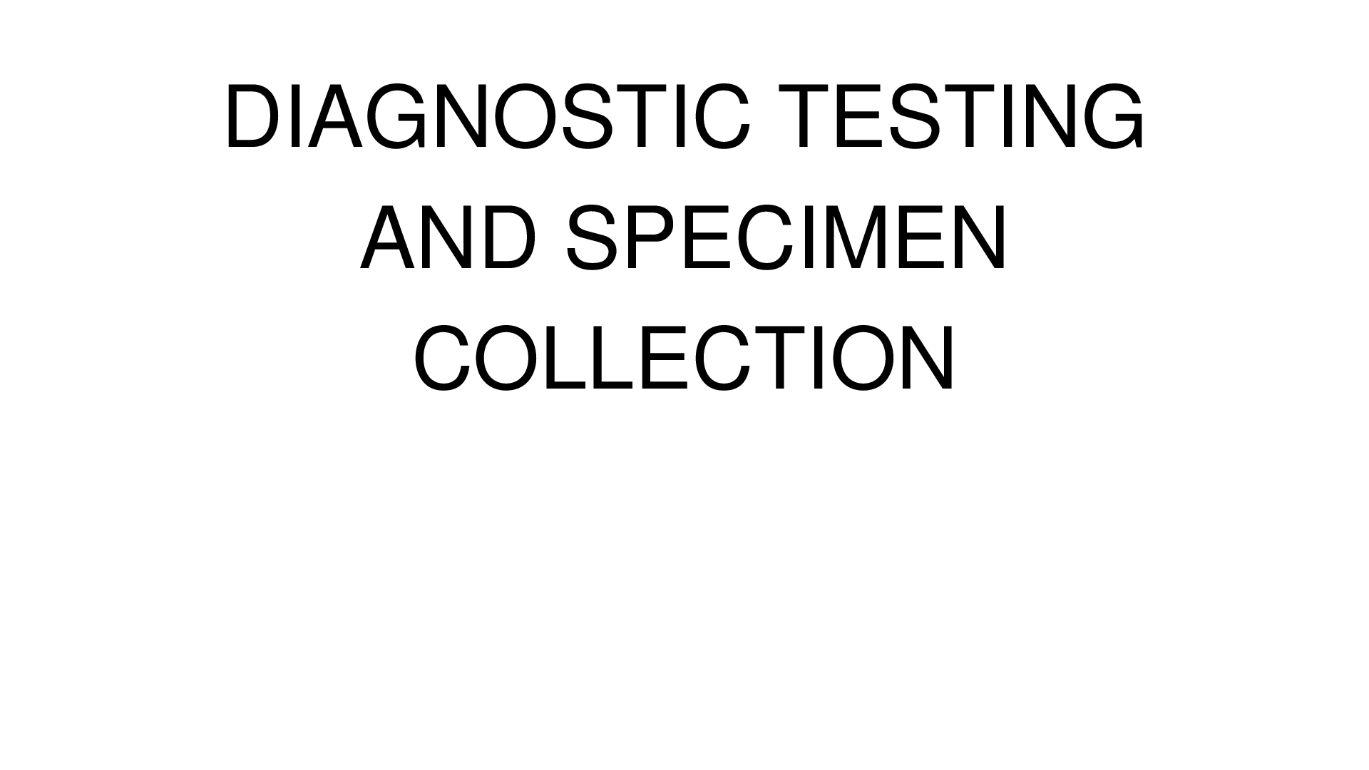 Preview image for DIAGNOSTIC TESTING AND SPECIMEN COLLECTION (updated Guide)